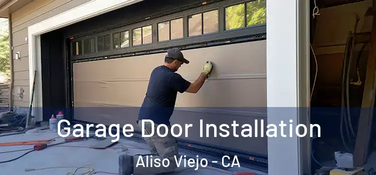  Garage Door Installation Aliso Viejo - CA