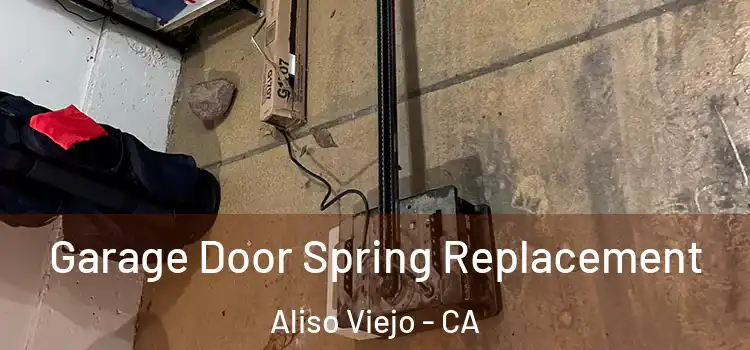  Garage Door Spring Replacement Aliso Viejo - CA