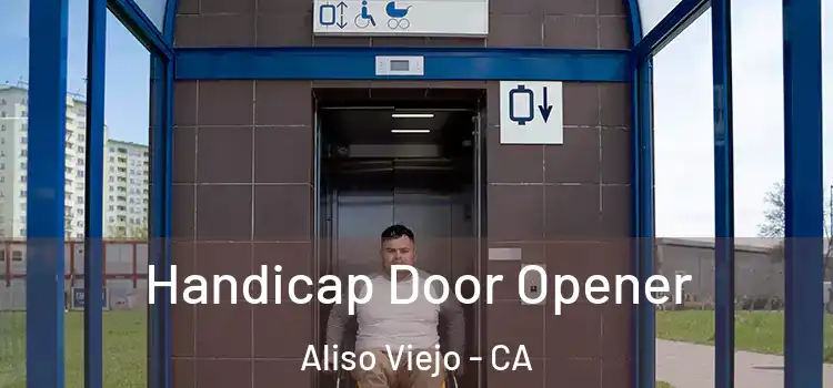 Handicap Door Opener Aliso Viejo - CA