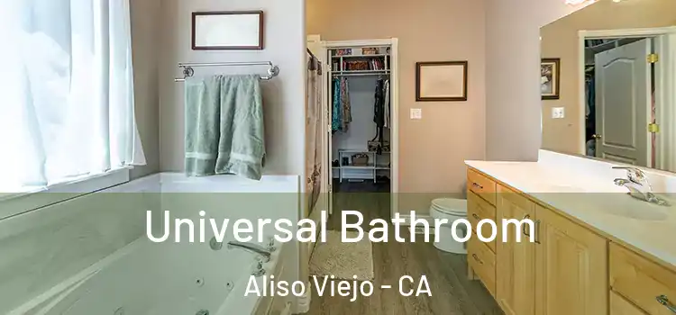 Universal Bathroom Aliso Viejo - CA
